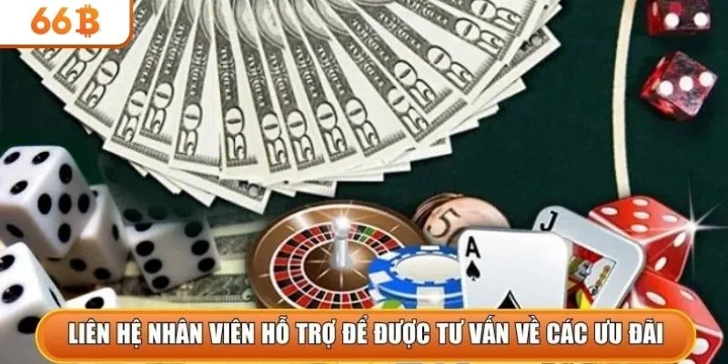 Liên hệ nhân viên hỗ trợ để được tư vấn về các ưu đãi